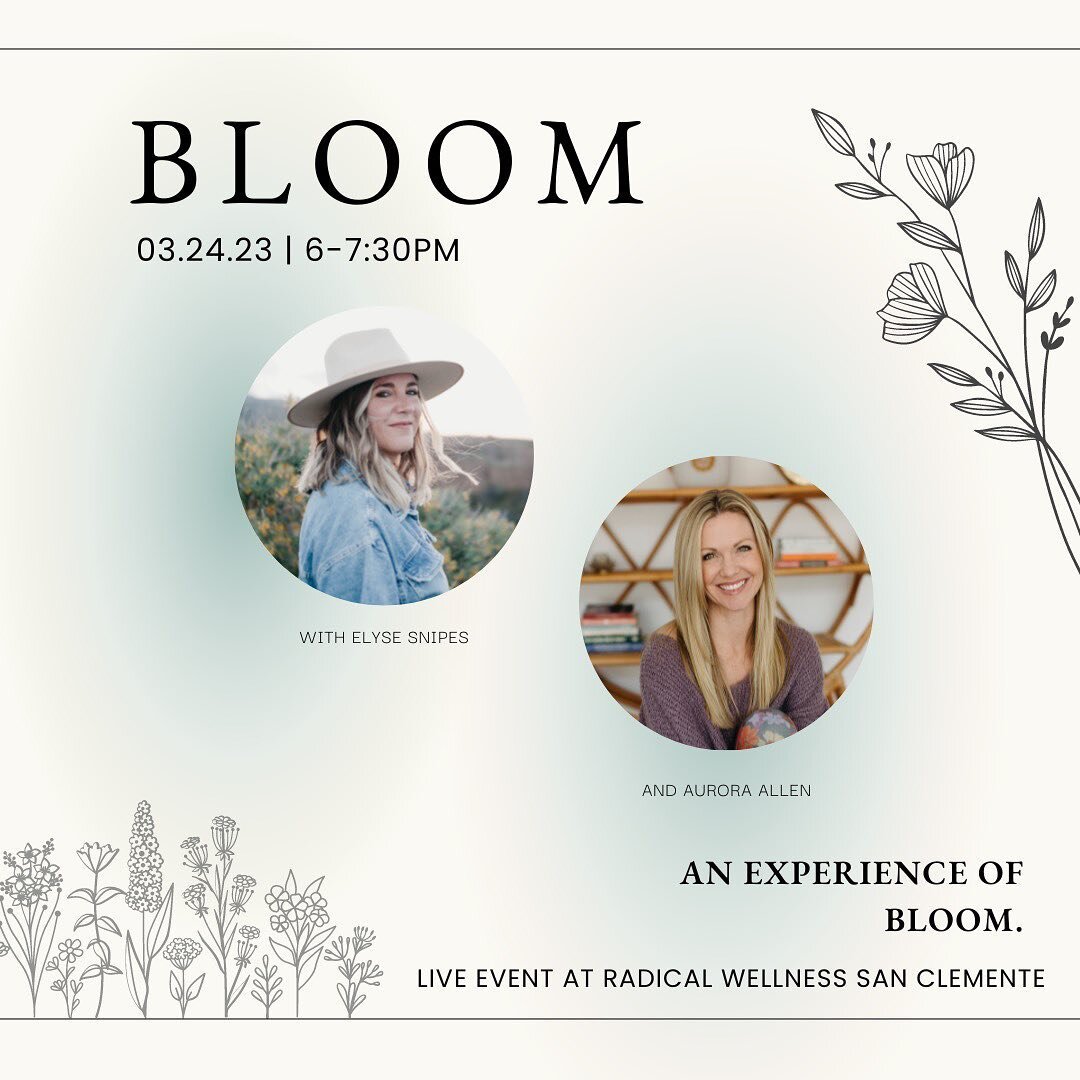 ✨ LIVE EVENT ✨ 

Join us live in the San Clemente office for BLOOM with @elysesnipes &amp; @wellalignedwoman. 

A celebration of Spring around us and within us. Through experiential play, expressive art and somatic exploration we will practice embody