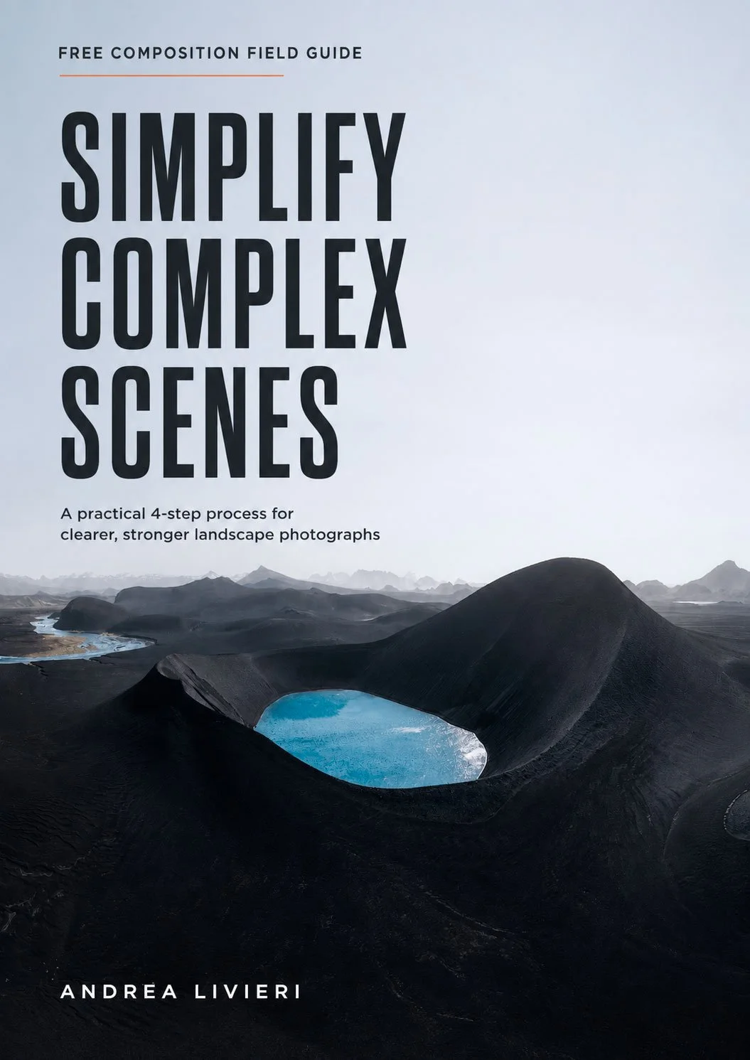 andrea livieri ebook about simplify complex scenes in landscape photography