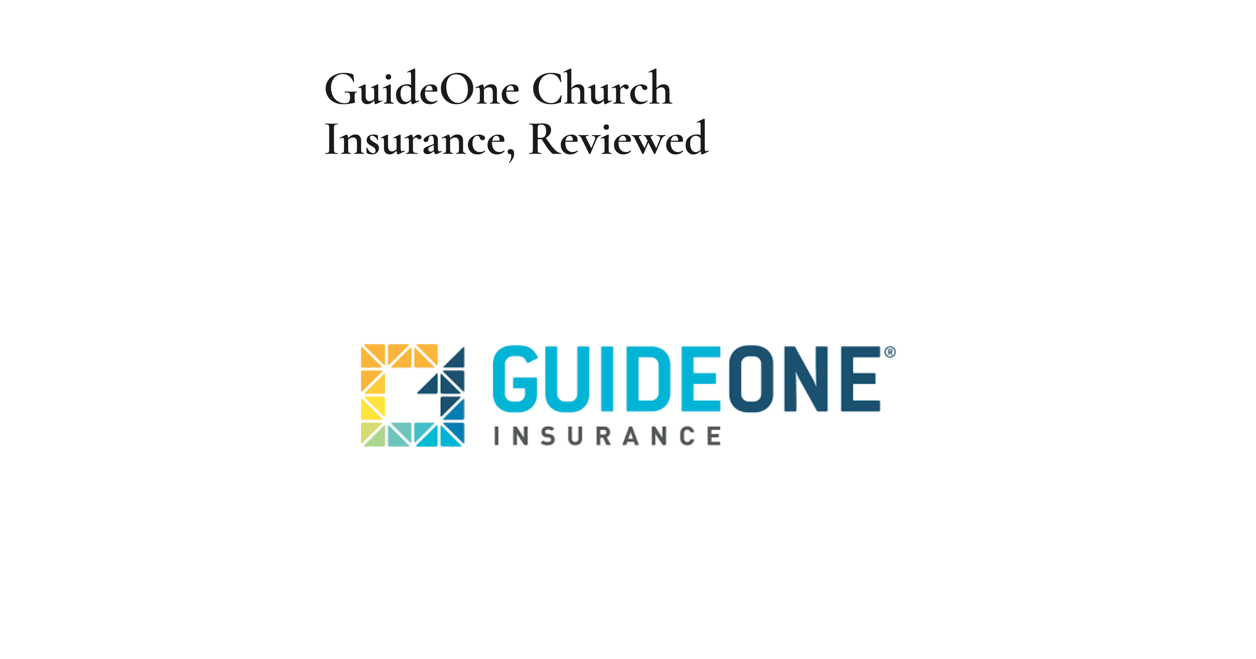 GuideOne Church Insurance Review: What We've Seen After Working With Their Policies