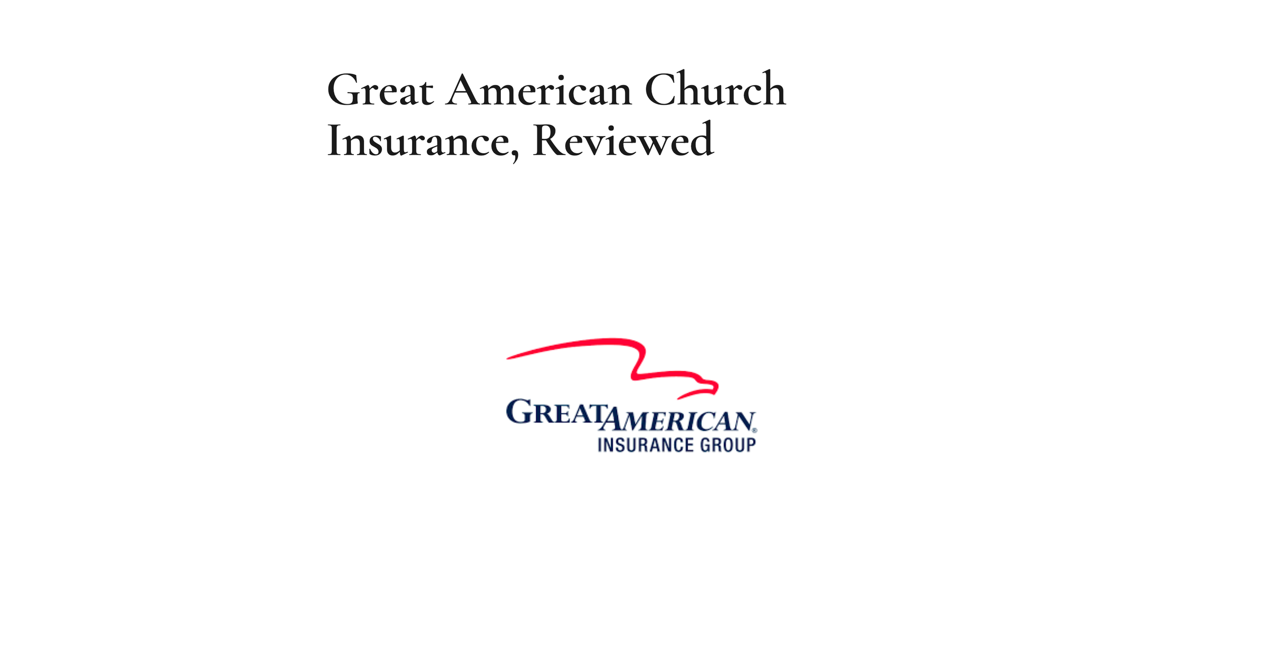 Great American Insurance Church Coverage Review: What Religious Organizations Need to Know