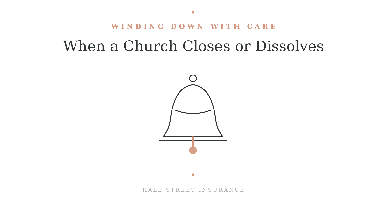 What Happens to Church Insurance When a Congregation Closes or Dissolves