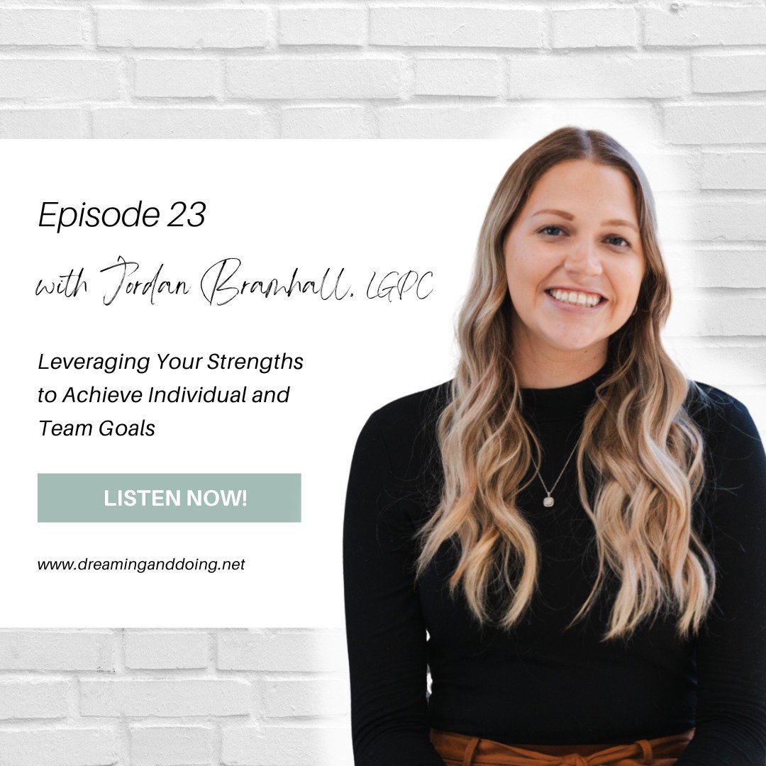 Many of the people I talk to have difficulty recognizing their strengths, or they assume that others have the same strengths they do.

This week's guest on the Dreaming &amp; Doing Podcast, Jordan Bramhall, LGPC, a LifeSpring therapist, has specializ