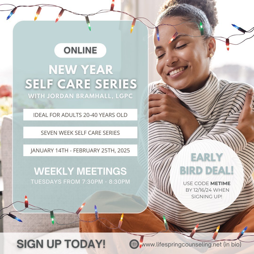 Join LifeSpring's Jordan Bramhall, LGPC in the new year for a 7-week self-care series where you'll get experiential exposure to 7 new self-care strategies!

This self-care series isn't therapy, but it IS an opportunity to prioritize some YOU time!

S