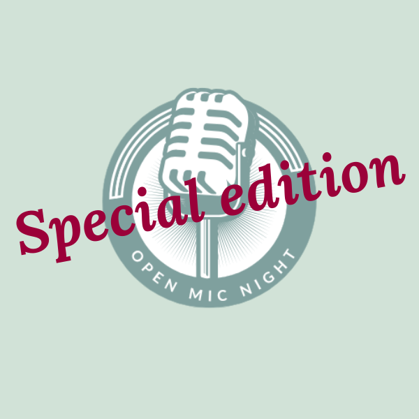 Open Mic Night: Special Edition