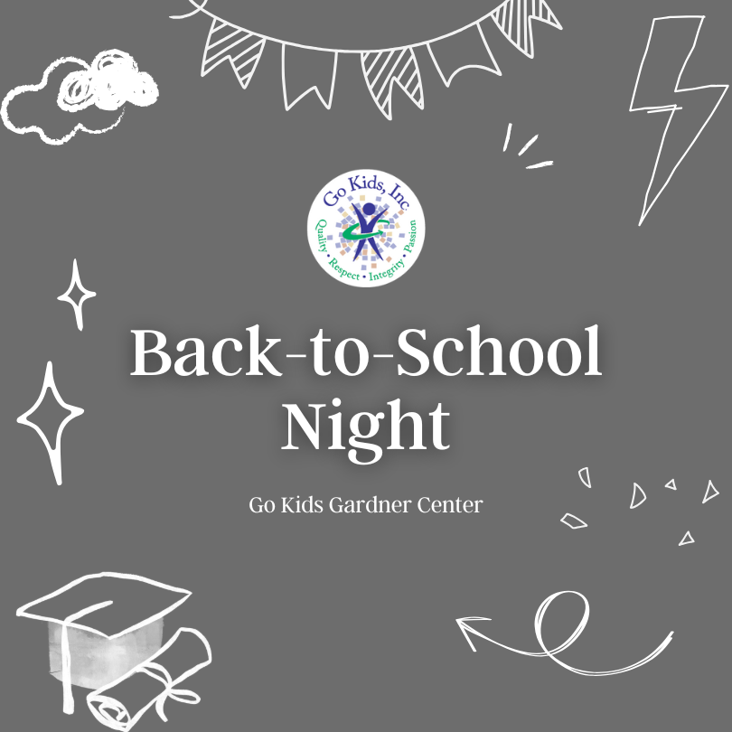 Back-to-School Night Go Kids Gardner Center