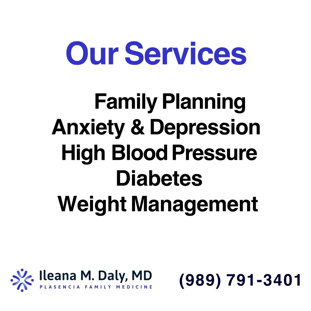 A sign listing medical services offered at Ilean M. Daly, MD, Plascencia Family Medicine, including family planning, anxiety and depression, high blood pressure, diabetes, and weight management, with contact phone number and a medical logo.