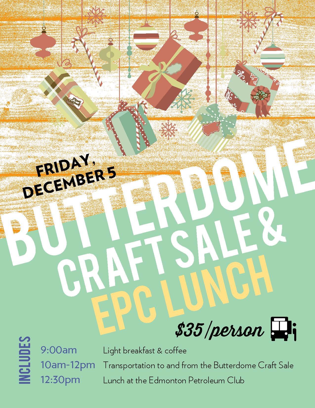 Holiday-themed poster for Butterdome Craft Sale and EPC Lunch on Friday, December 5. Includes decorations, gifts, and event details like breakfast, transportation, and lunch for $35 per person.