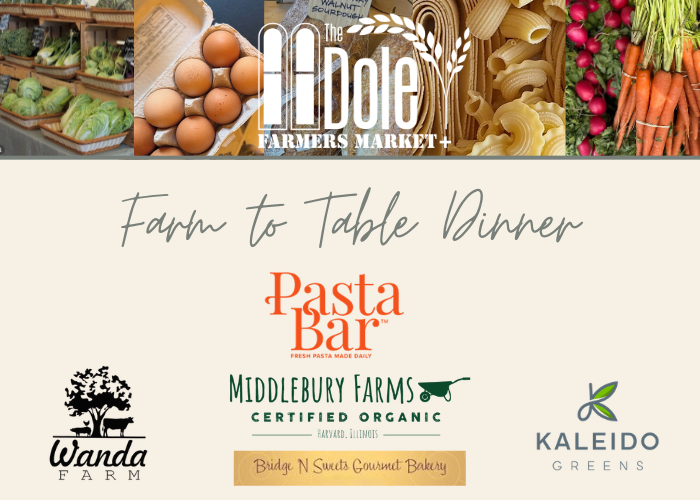 Farmhouse Ranch Dole Farm to Table Dinner Feat. Farmers Market+ Farmers — The Dole