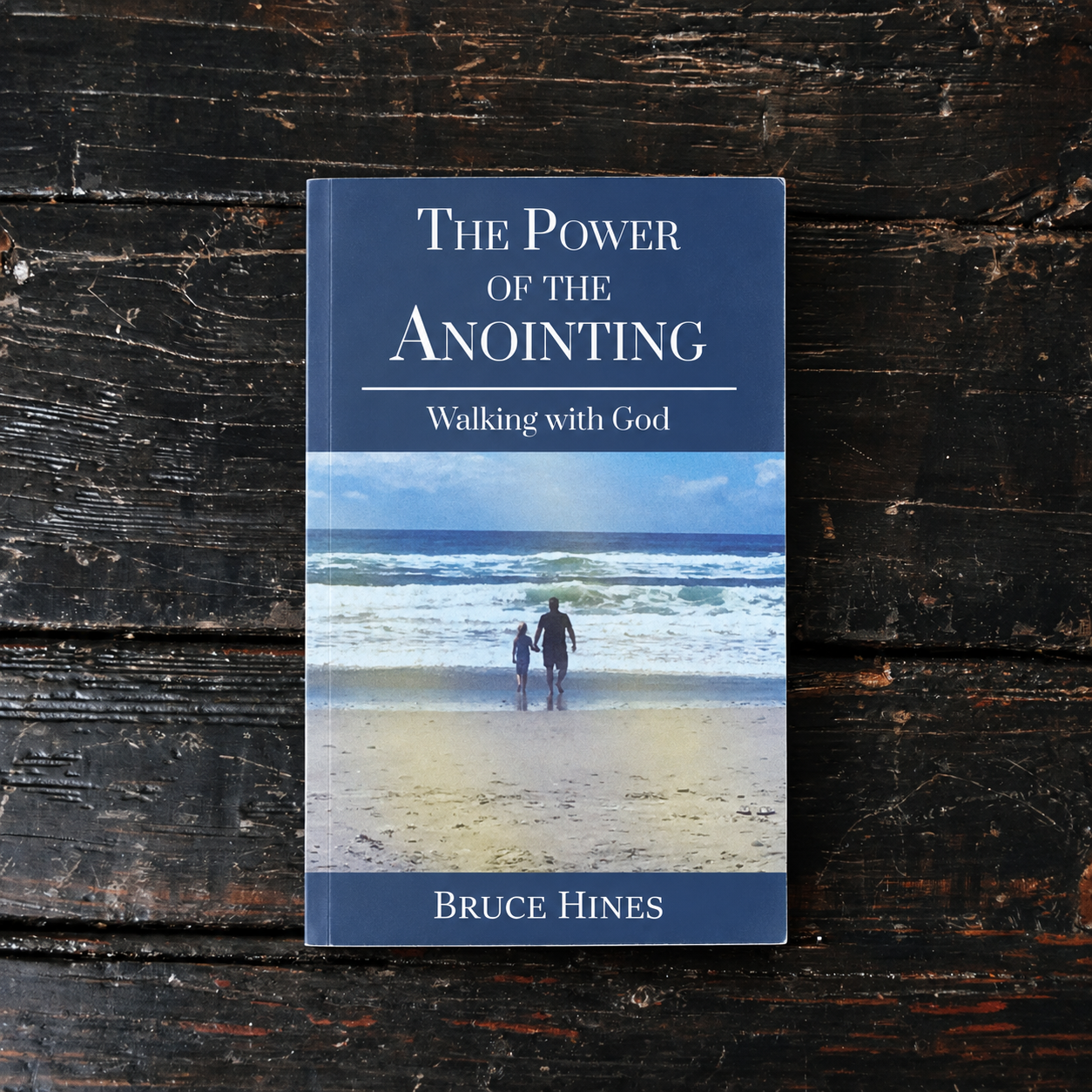 The Power of the Anointing: Walking with God