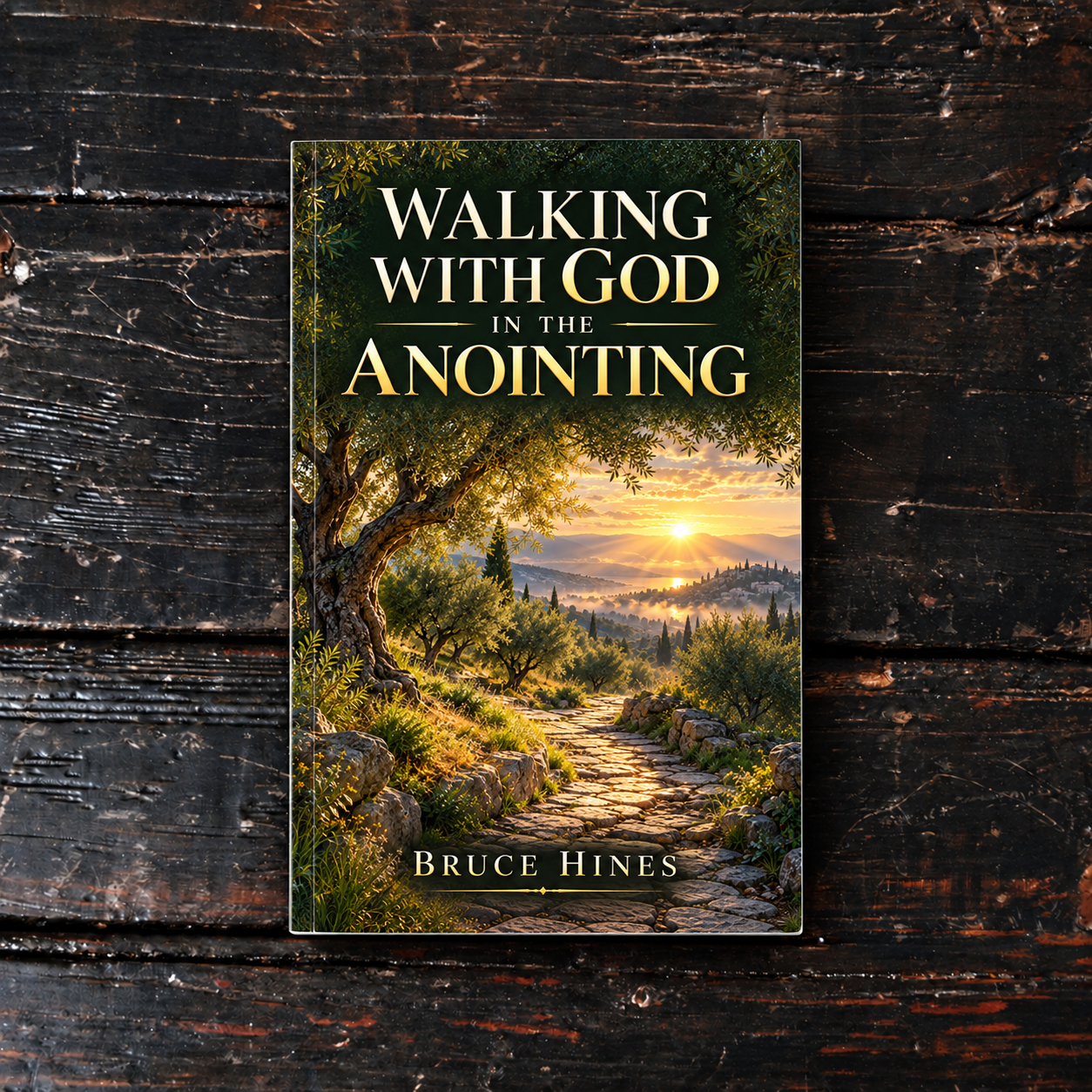 Walking with God in the Anointing by Bruce Hines, cover displayed on a dark wood background