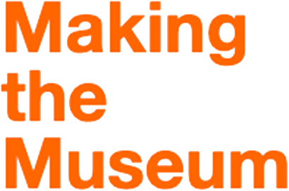 Making the Museum
