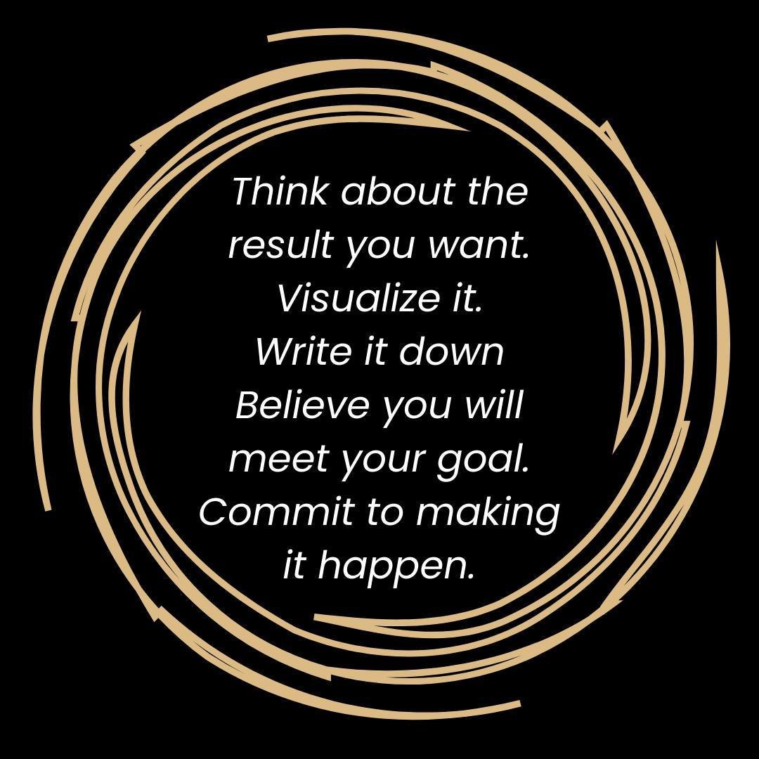 Think about the result you want. ⁠
⁠
Visualize it. ⁠
⁠
Write it down.⁠
⁠
Believe you will meet your goal. ⁠
⁠
Commit to making it happen. ⁠
⁠
⁠
⁠
⁠
⁠
⁠
⁠
⁠
#TimeWellSpent #onlinebusinessowner #mombosslife #entreprenuerlifestyle #WomenEntrepreneurship