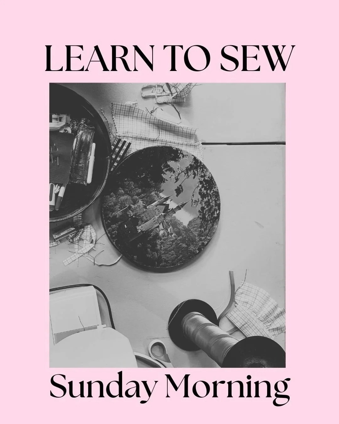 Sunday Morning - 6 Week Sewing School - Starts October 25