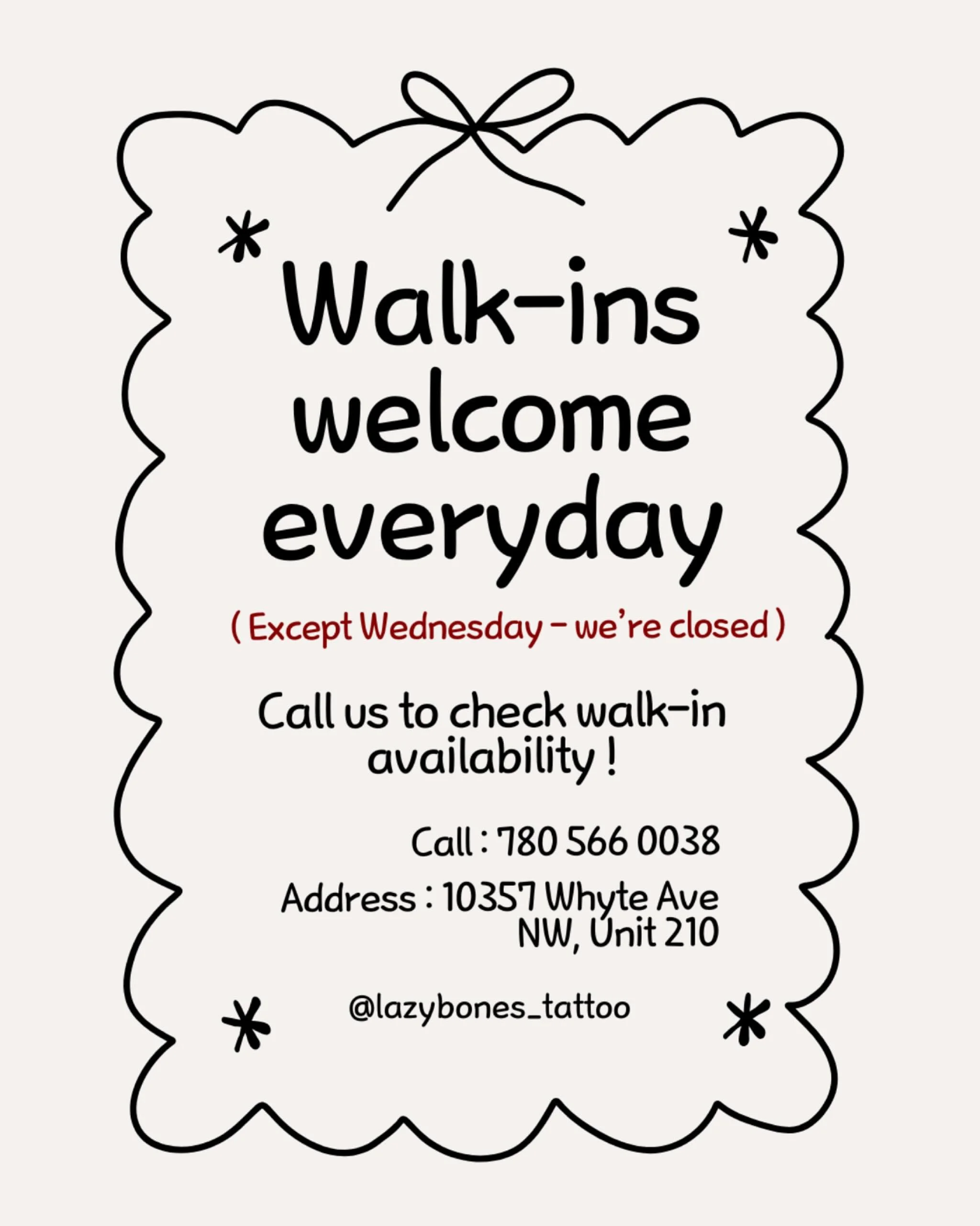 ✨ Walk-ins are welcome every day (except Wednesdays &mdash; we&rsquo;re closed).
📞 Call us to confirm walk-in availability: 780-566-0038
⏰ Open daily from 11 AM &ndash; 7 PM