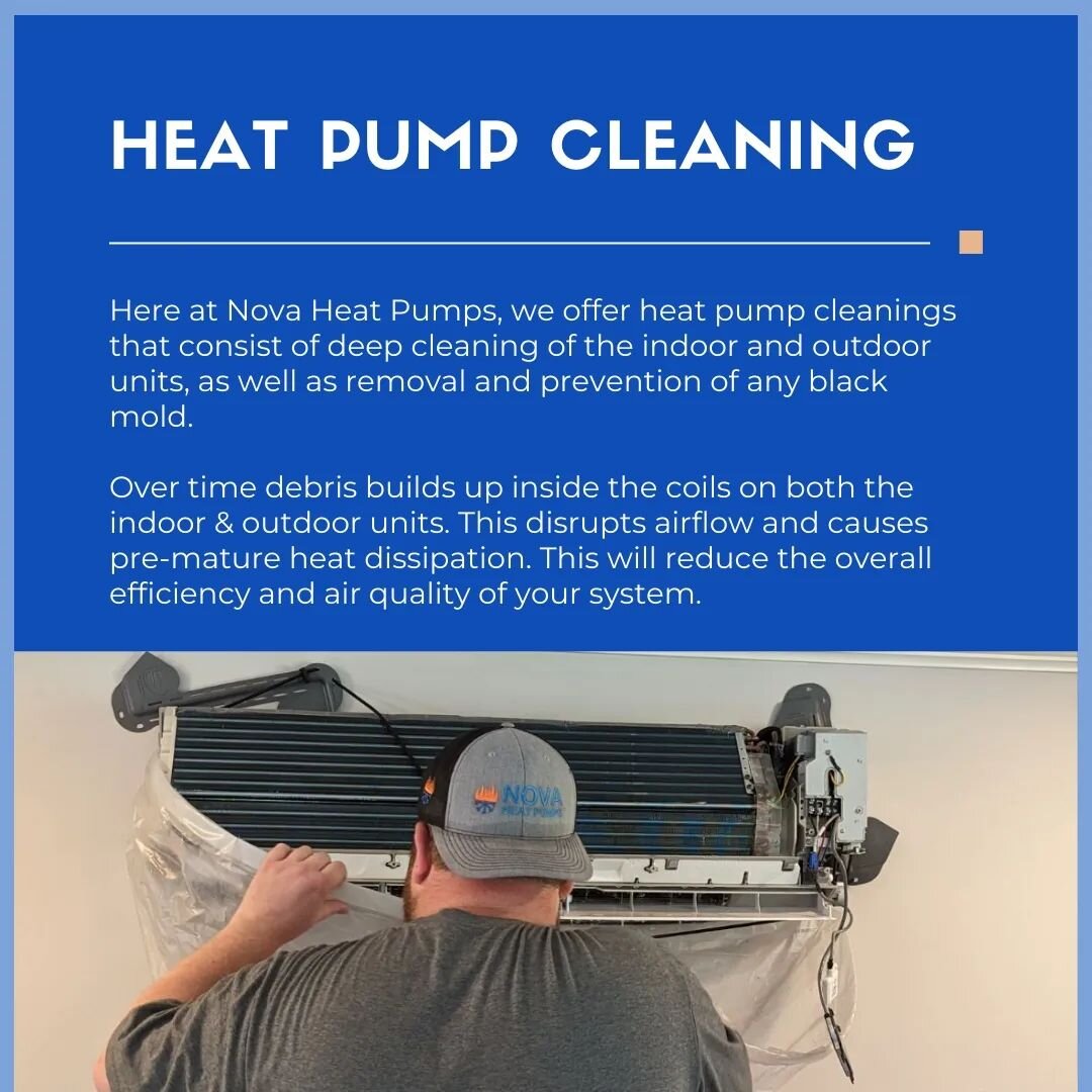 𝗛𝗲𝗮𝘁 𝗣𝘂𝗺𝗽 𝗖𝗹𝗲𝗮𝗻𝗶𝗻𝗴

Here at Nova Heat Pumps, we offer heat pump cleanings that consist of deep cleaning of the indoor and outdoor units, as well as removal and prevention of any black mold.

Over time, debris builds up inside the coil