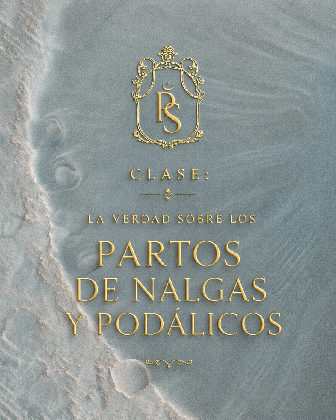 Clase: La Verdad Sobre los Partos de Nalgas y Podálicos