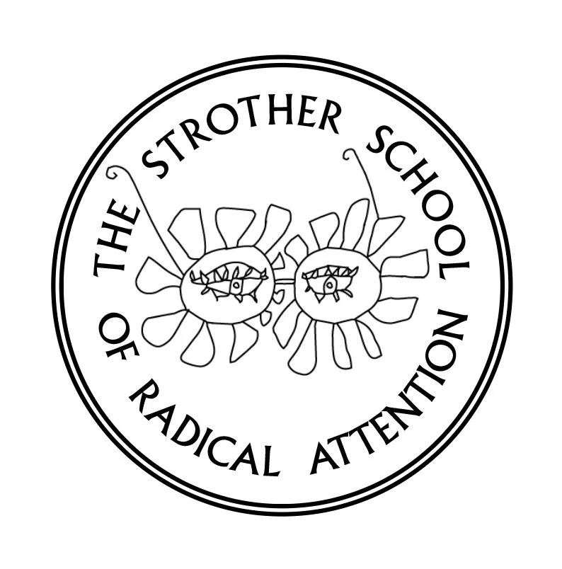 Strother School for Radical Attention