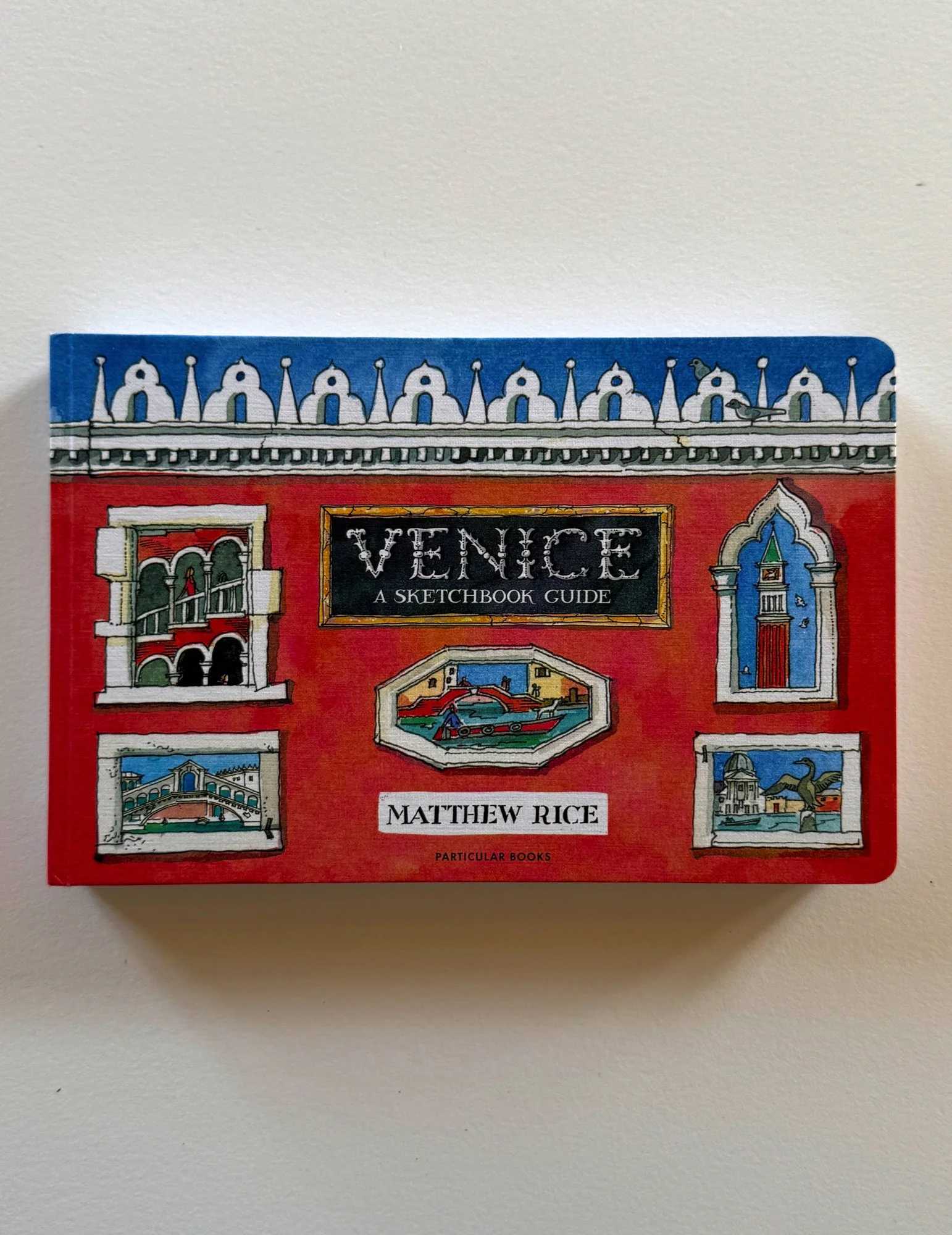 Venice: A Sketchbook Guide by Matthew Rice