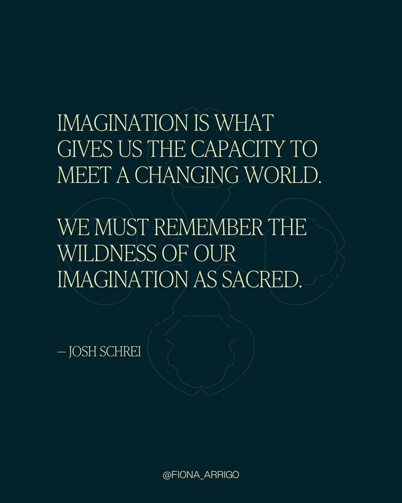 Imagination is what gives us the capacity to meet a changing world. We must remember the wildness of our imagination as sacred. 
-Josh Schrei

#inspirationalquotes #inspiration #thoughtsforlife