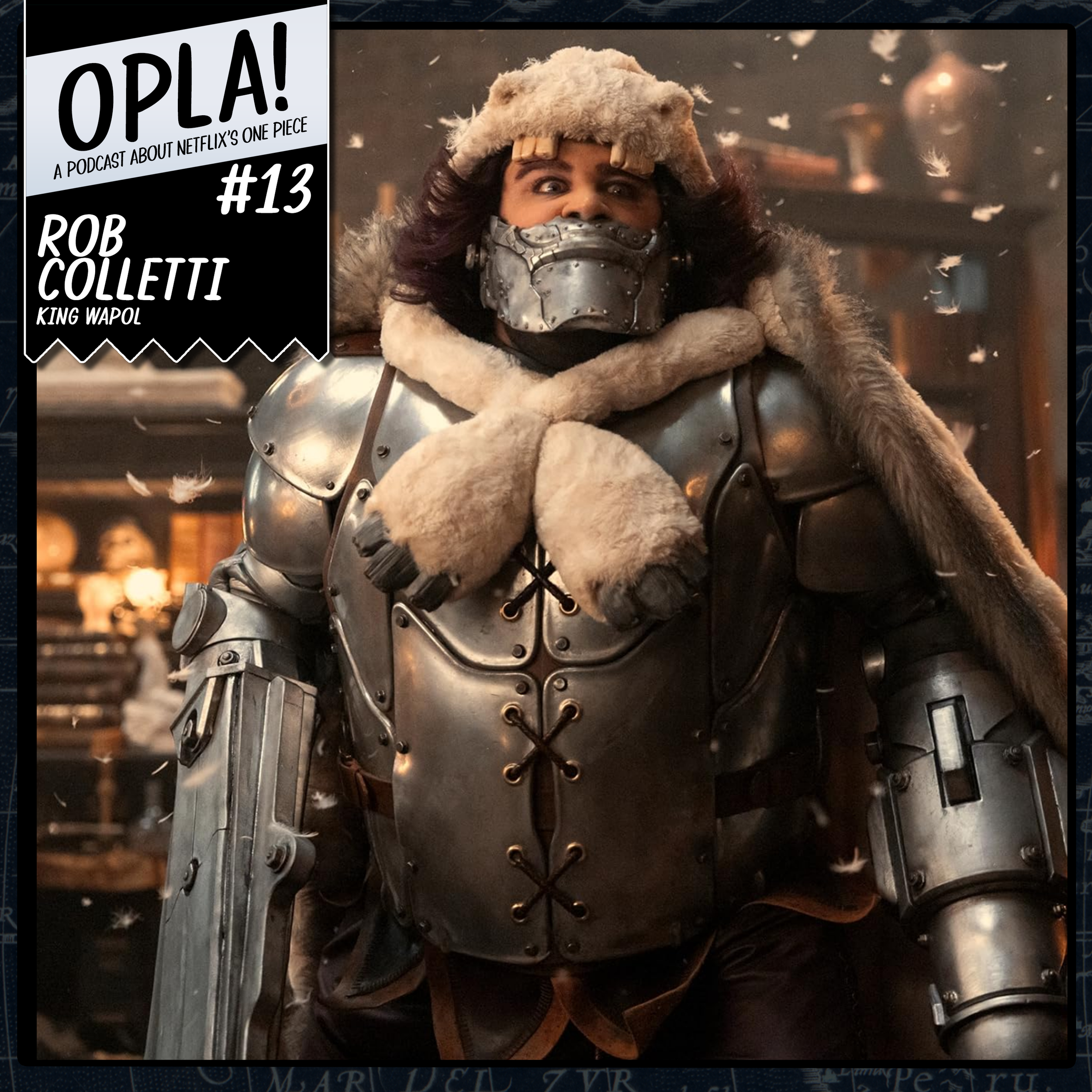 OPLA! #13: "Daddy Issues Wapol" (with Rob Colletti)
