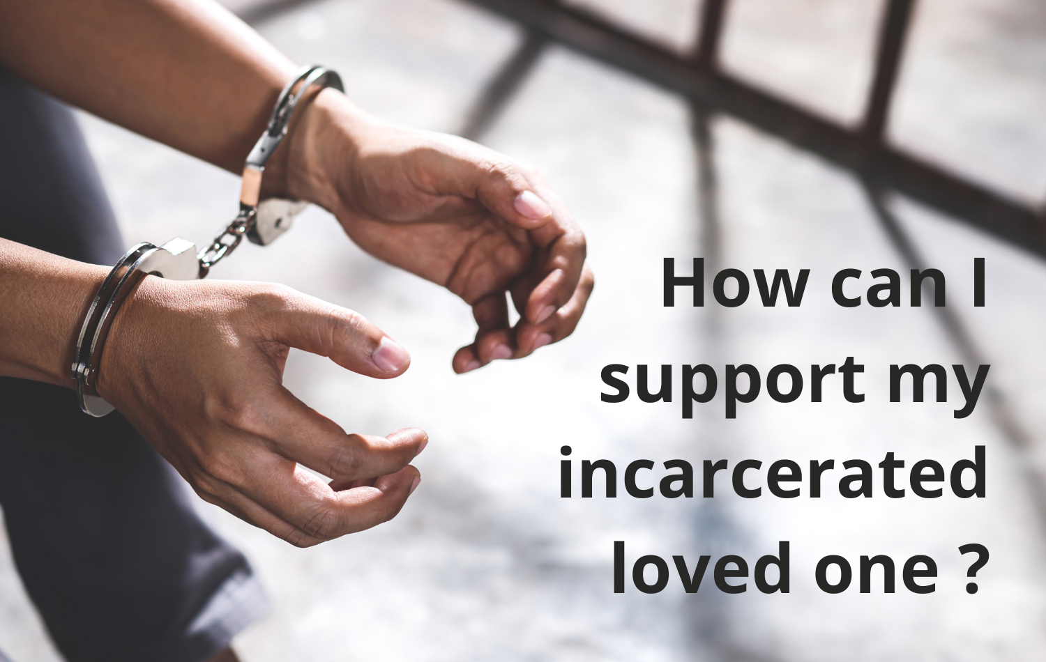 How can I support my incarcerated loved one? — Fresh Coast Alliance