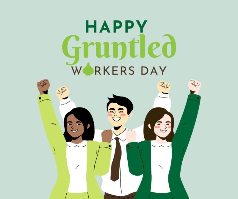 Gruntled Workers Day