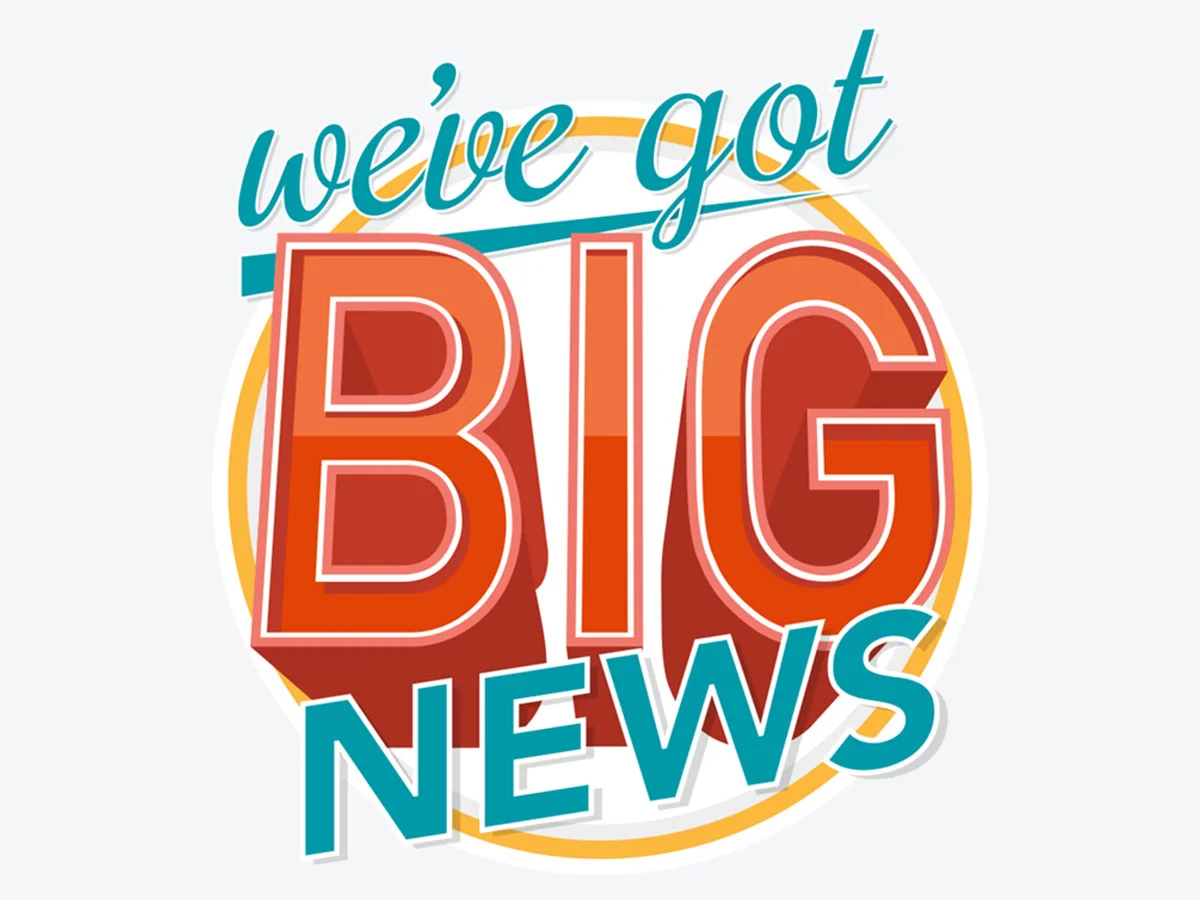 Big News! 