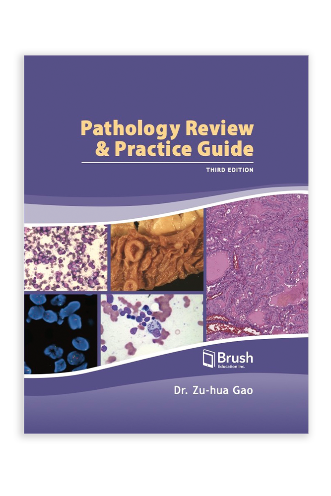 Pathology Review and Practice Guide, 3rd Ed. — Brush Education Inc.