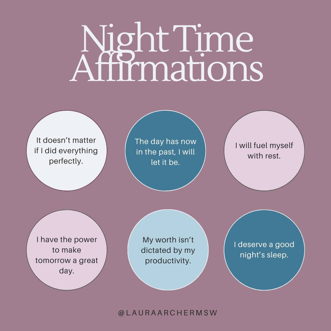 Have you ever laid down at night and started to ruminate on all of the things that you didn't get done?

Have you ever replayed scenarios in your head and wished you would have responded differently?

As you lie down tonight, repeat a few of the mant