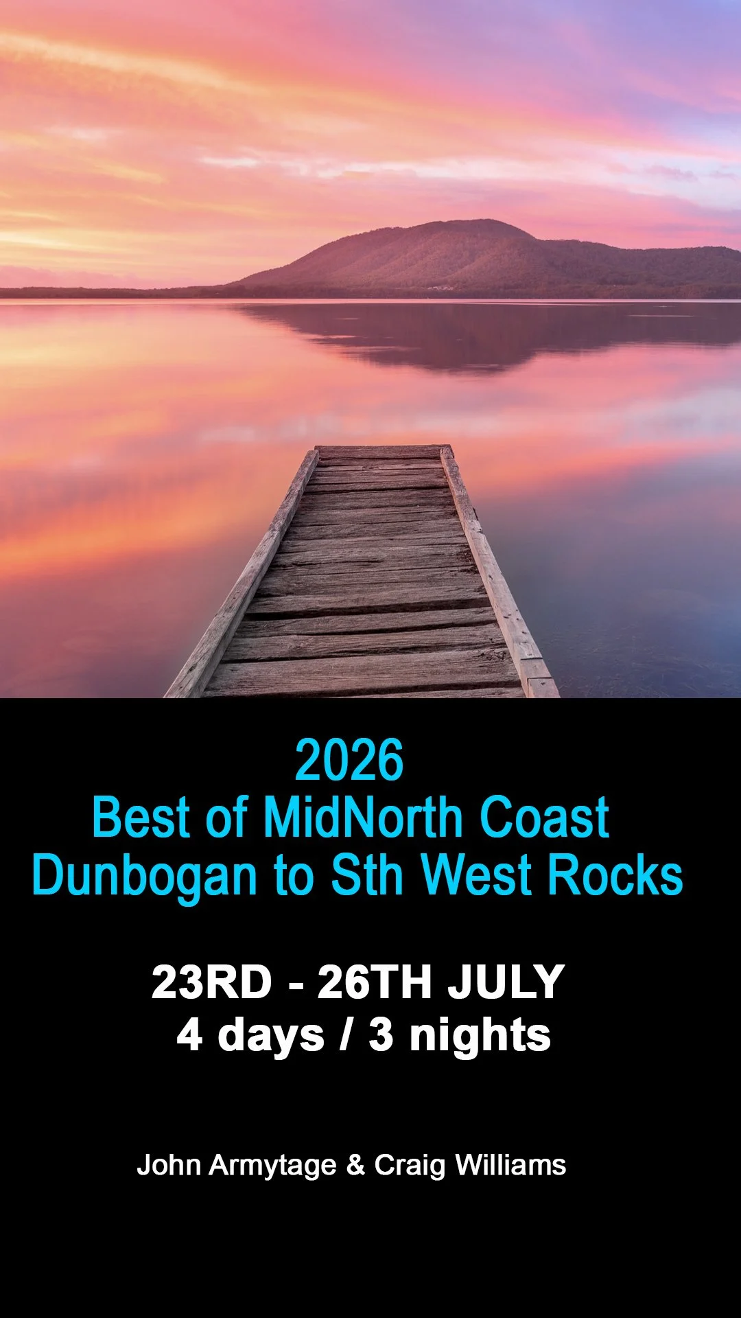 2026 Best of the Midnorth Coast - Port Macquarie Photography Workshop 23rd - 26th July