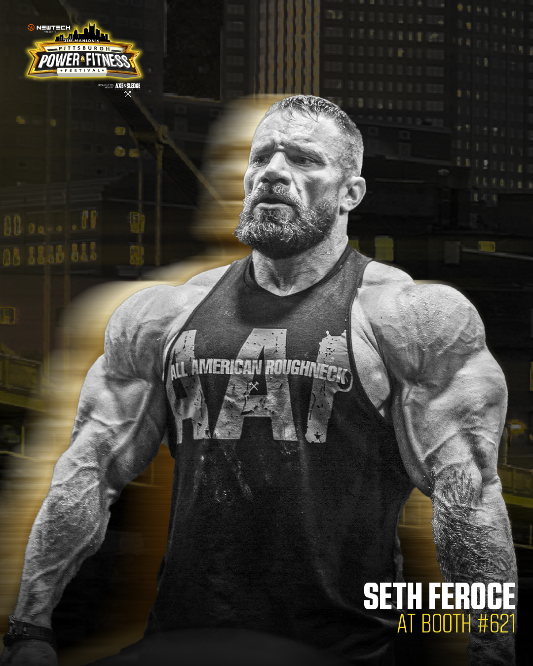 Black and white photo of Seth Feroce, a muscular man with a beard, at a fitness event. He is wearing a sleeveless shirt with the text "All American Roughneck" and is posing with a serious expression. The background features a dark cityscape and the Pittsburgh Power & Fitness Festival logo.