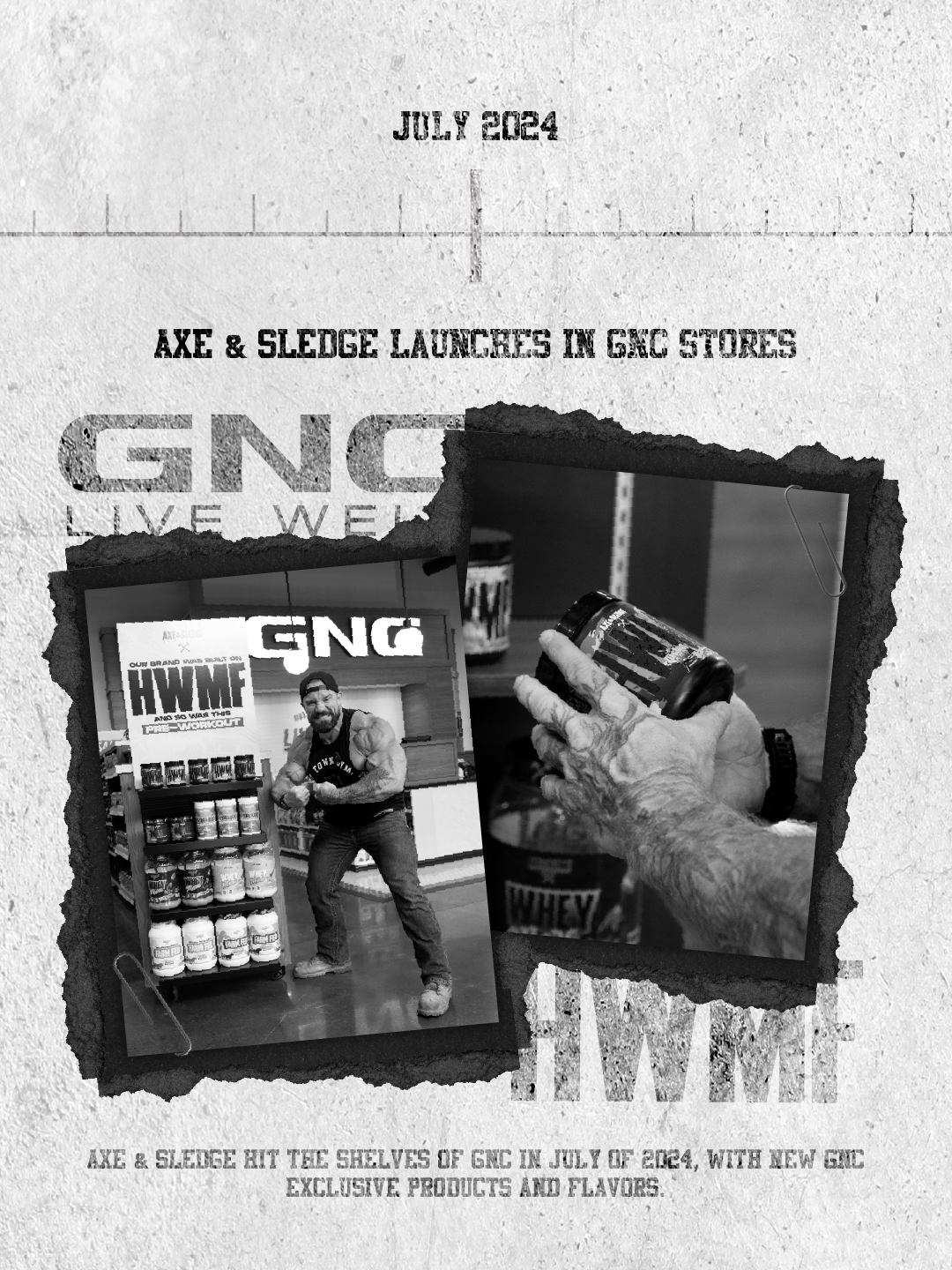 Announcement of Axe and Sledge product launch at GNC stores in July 2024, featuring two Polaroid-style photos: one of a muscular man posing in front of GNC shelves of supplements, and another close-up of a hand holding a supplement container.
