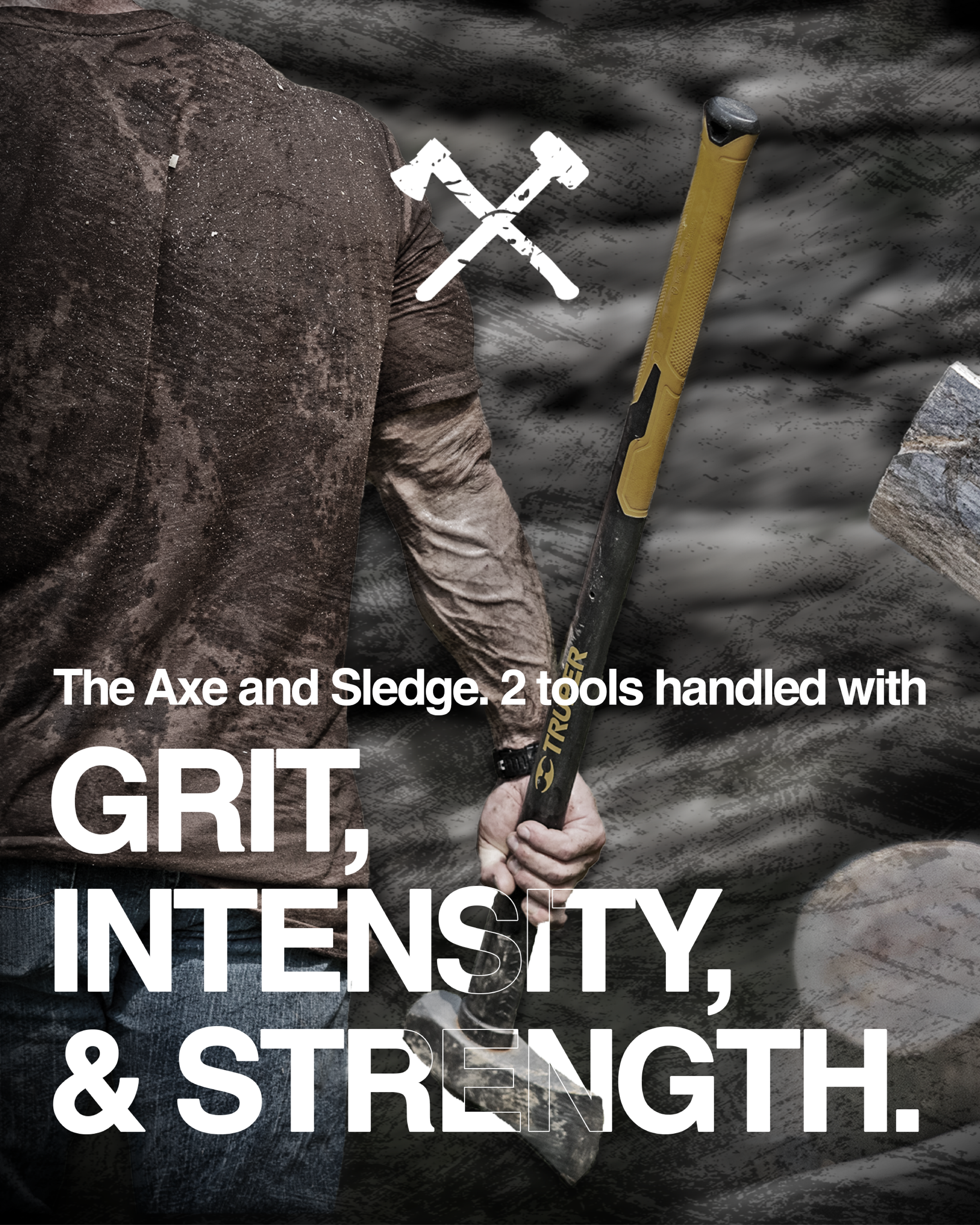Close-up of a person's arm holding a yellow sledgehammer, with a granite block on the ground and a black background. Overlayed text states, "The Axe and Sledge. 2 tools handled with grit, intensity, & strength."