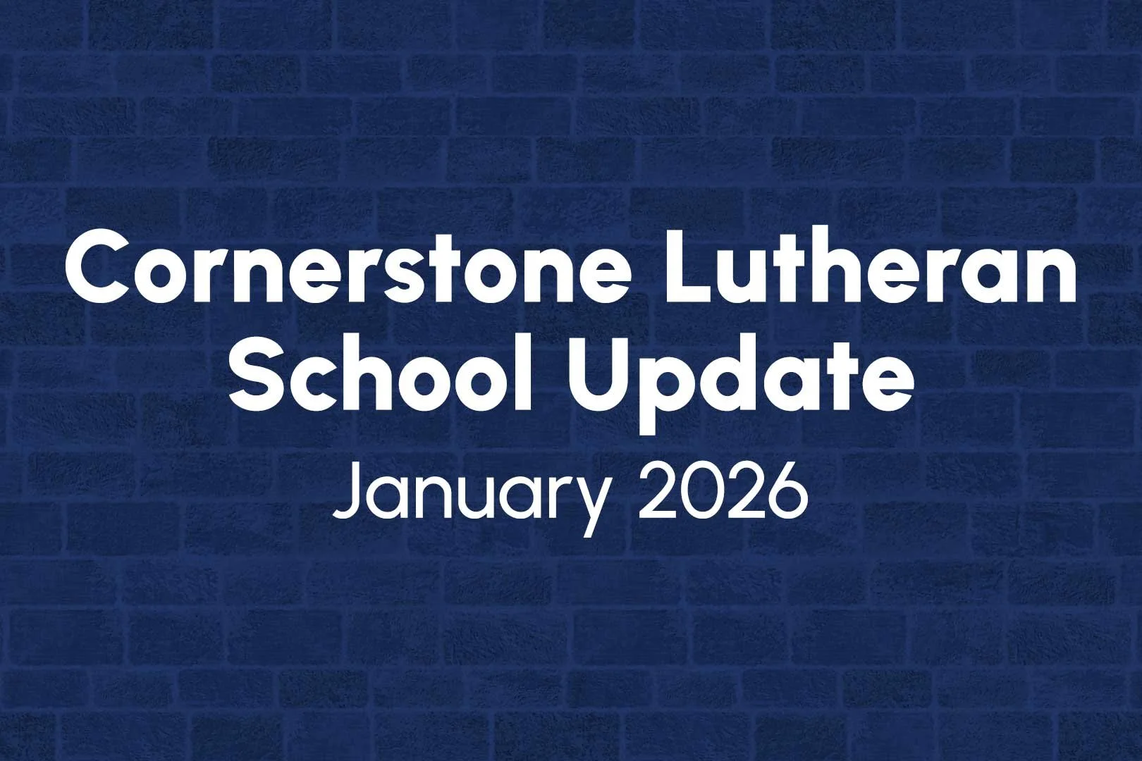 Cornerstone News - January 2026