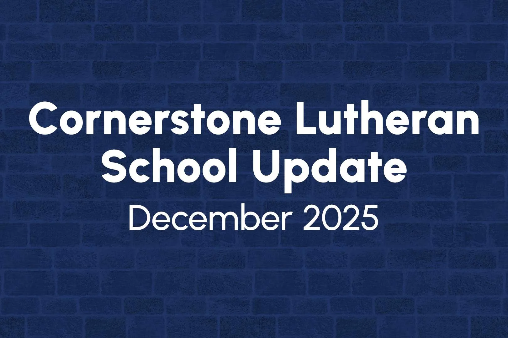 Cornerstone News - December 2025