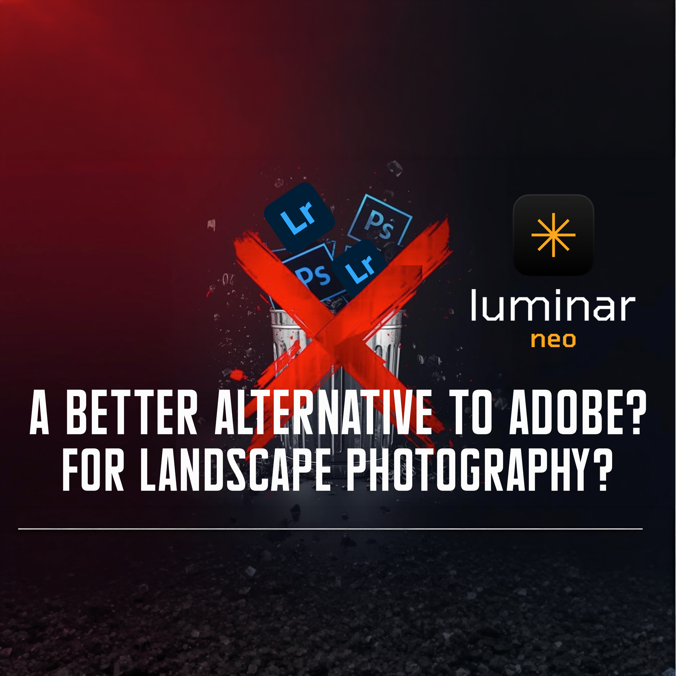 Luminar Neo, A better Alternative to Adobe?
