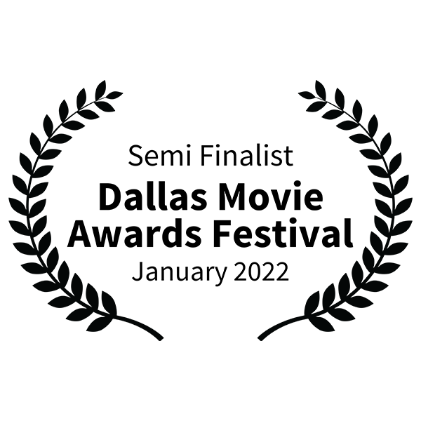 Untitled-1_0001_SemiFinalist-DallasMovieAwardsFestival-January2022.png