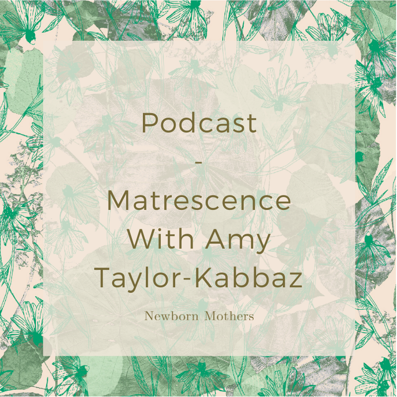 Podcast - Episode 42 - Matrescence With Amy Taylor-Kabbaz