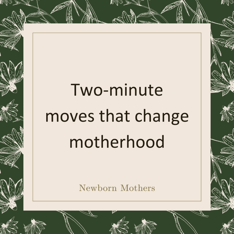 Podcast Episode 96 - Two-minute moves that change motherhood