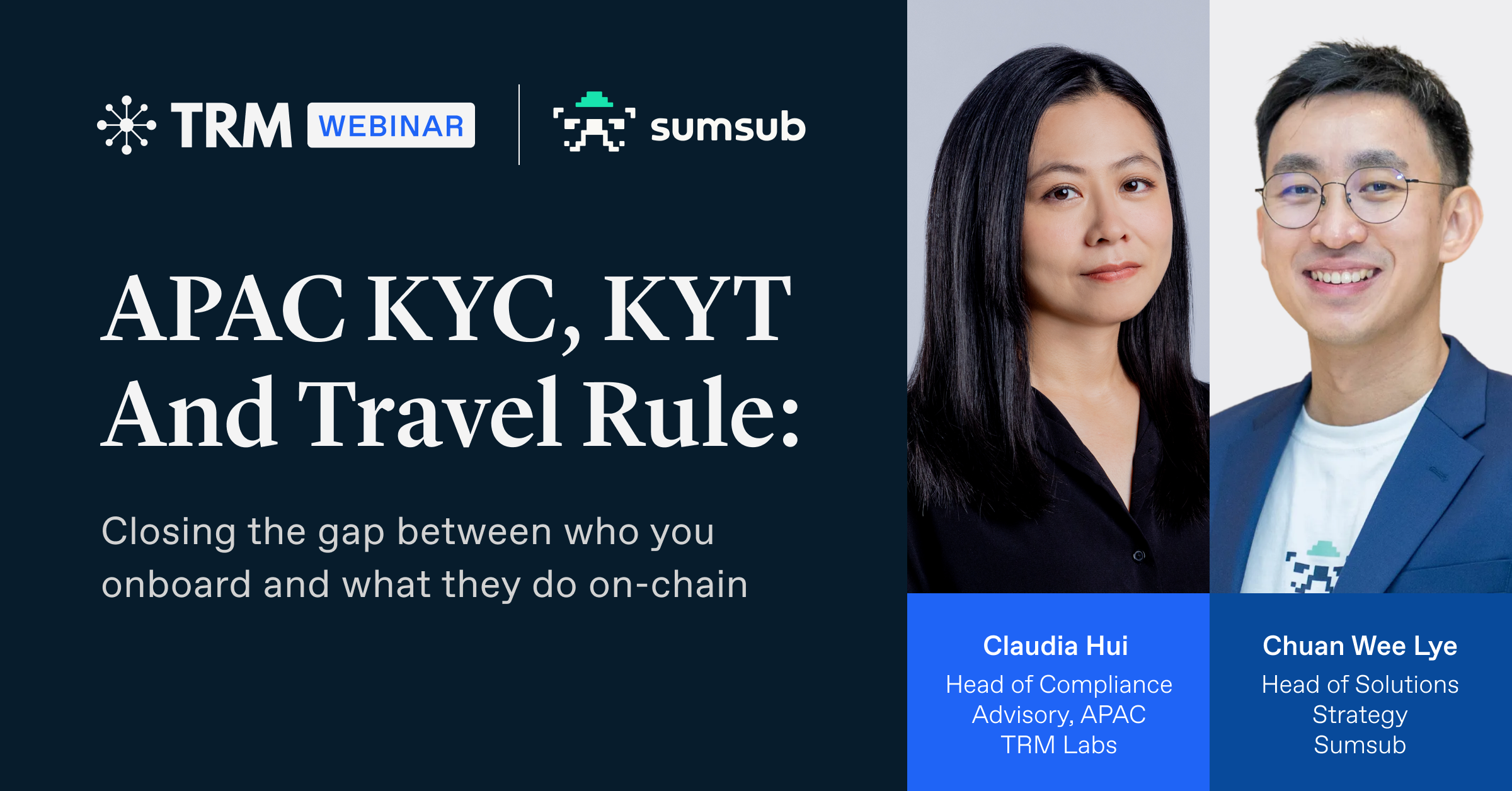 Sumsub and TRM Labs Live Webinar | APAC Compliance from KYC, KYT and Travel Rule: Closing the Gap Between Who You Onboard and What They Do On-Chain