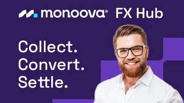 Monoova Launches an FX Hub to Bring Real-Time Collection Infrastructure to Global Money Movement