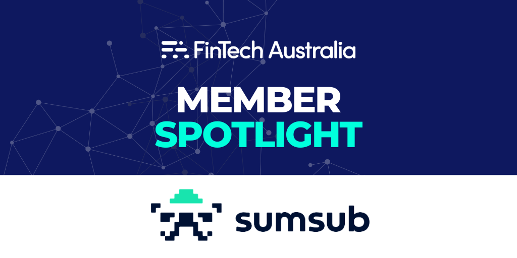 Member Spotlight — Sumsub: The Global, Scalable Compliance Infrastructure Powering Digital Trust