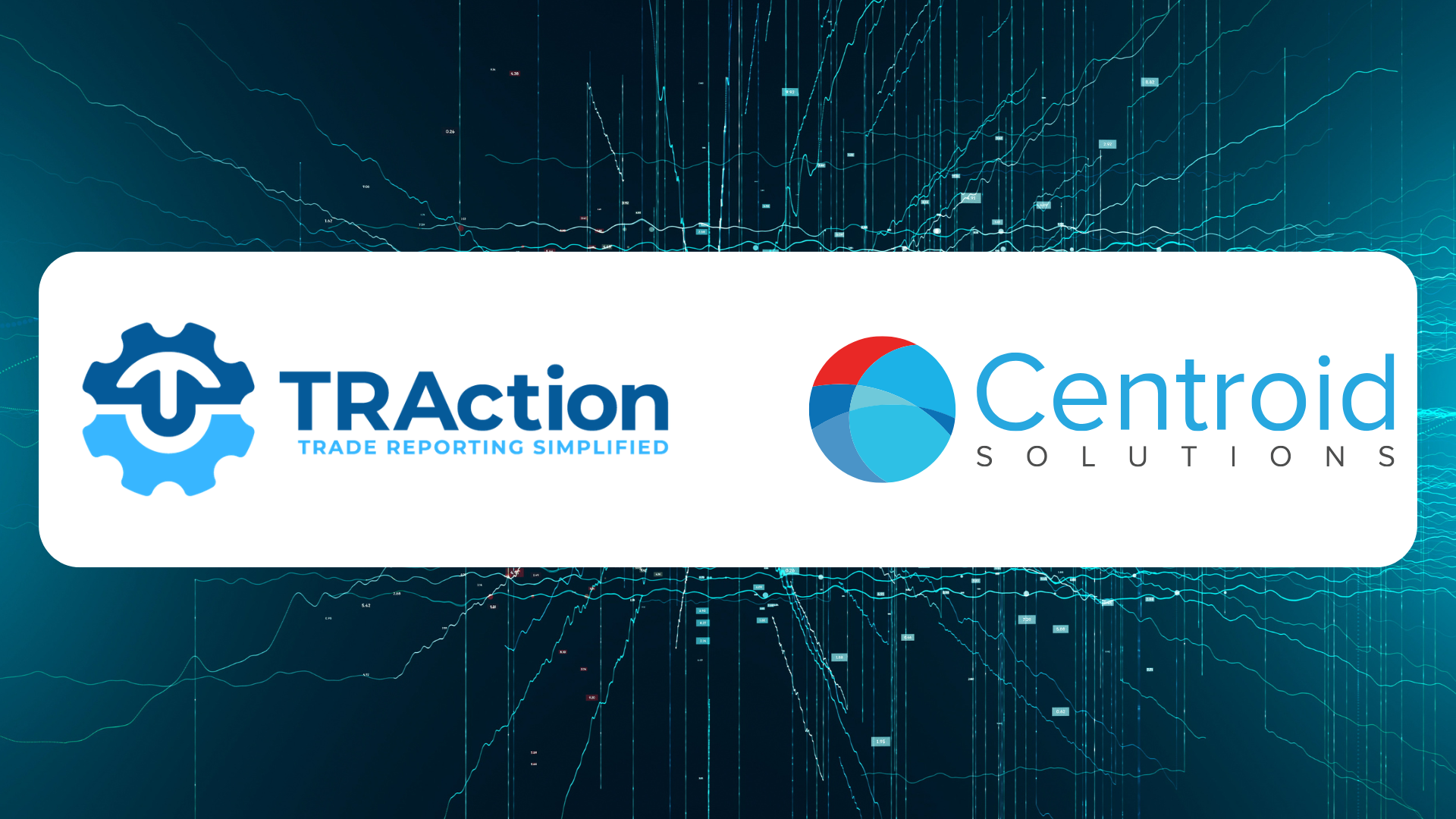 Centroid Solutions has partnered with TRAction to streamline regulatory trade reporting&nbsp;