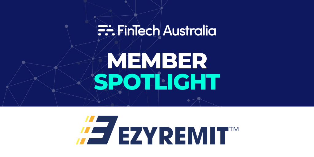 Member Spotlight — EzyRemit: Australian Fintech Bets on Vietnam's $16 Billion Gap&nbsp;