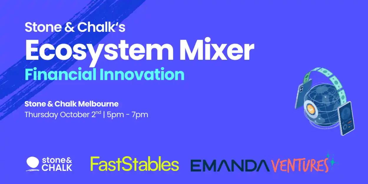 Stone & Chalk's Ecosystem Mixer: Financial Innovation