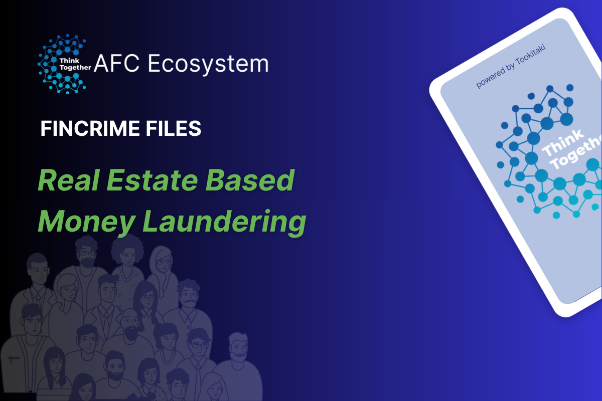 AFC Ecosystem FinCrime Files: Real Estate-Based Money Laundering