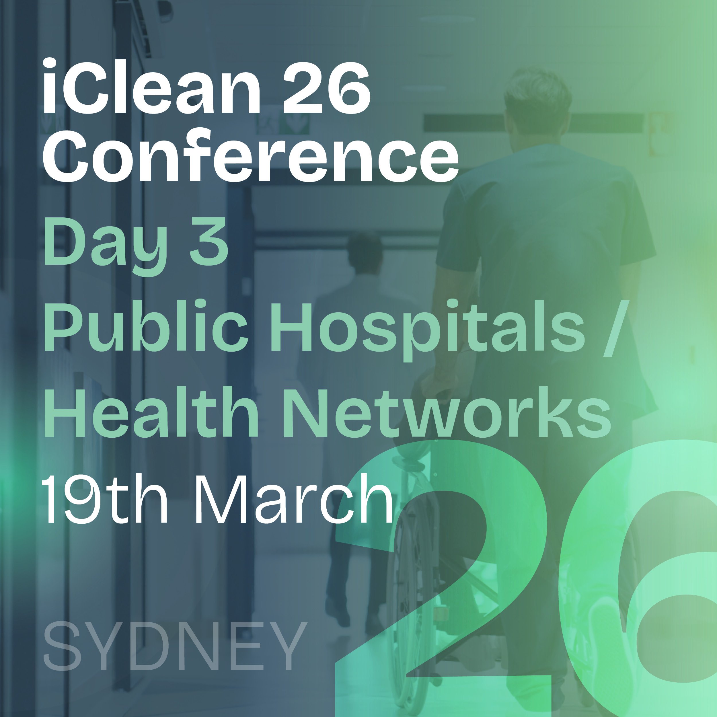 iClean Conference 2026 Day3 - Public Hospitals & Health Networks    - Single Delegate