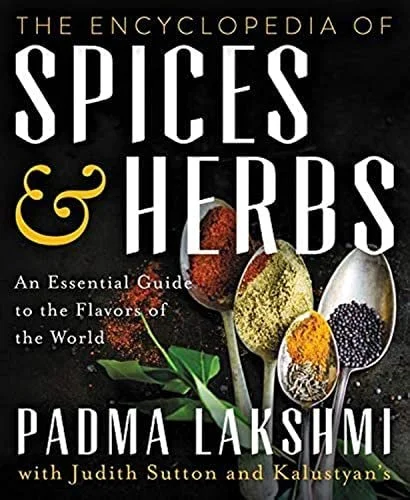 Padma Lakshmi - The Encyclopedia of Spices & Herbs