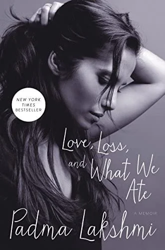 Padma Lakshmi - Love, Loss, And What We Ate