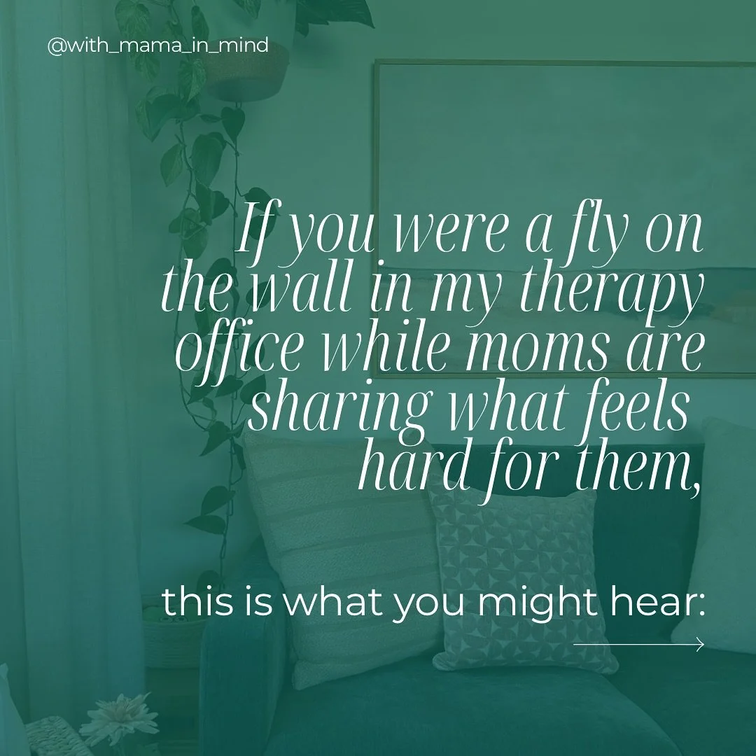 These are some of the things I hear from the moms that I work with in therapy. These are also things that can feel scary to say in other spaces. If any of these resonate with you, know that you are not alone.

One of the things I love most about ther